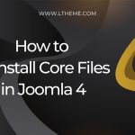 How to Quickly Reinstall Core Files in Joomla 4