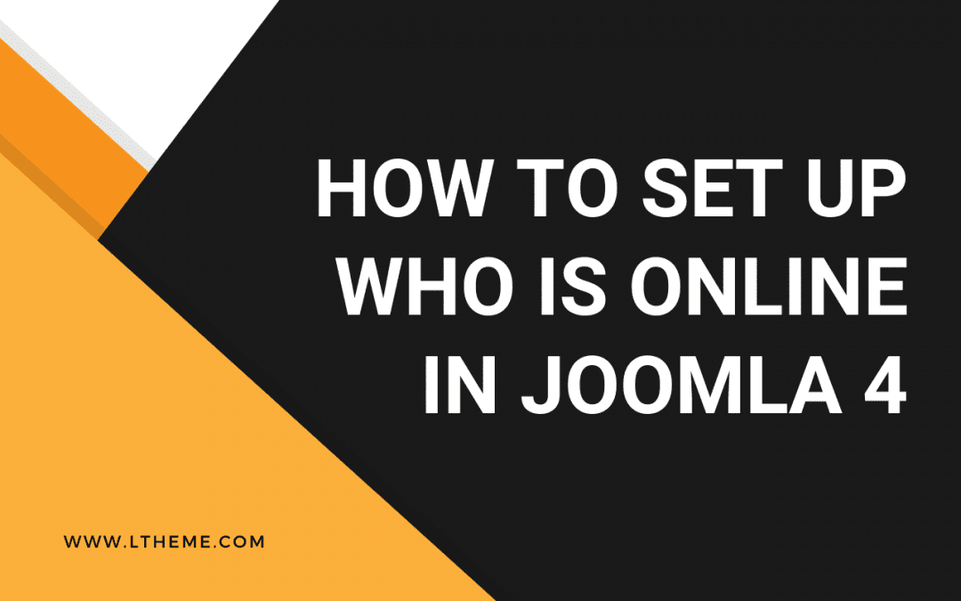 How to Easily Set Up Who is Online in Joomla 4