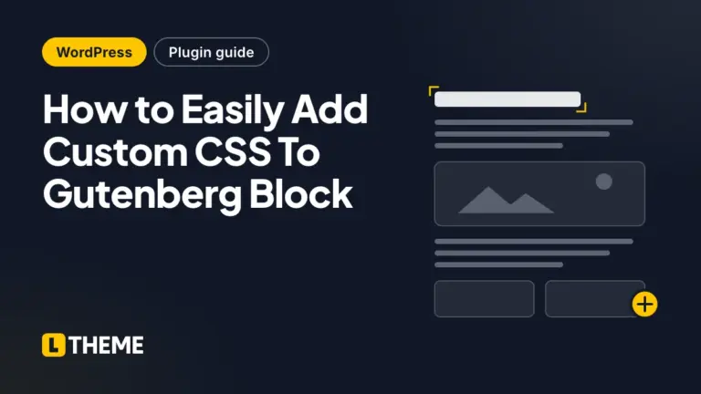 How to Easily Add Custom CSS To Gutenberg Block