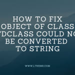 Object of class stdclass could not be converted to string