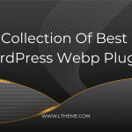 7 Best WordPress Webp Plugins in 2022