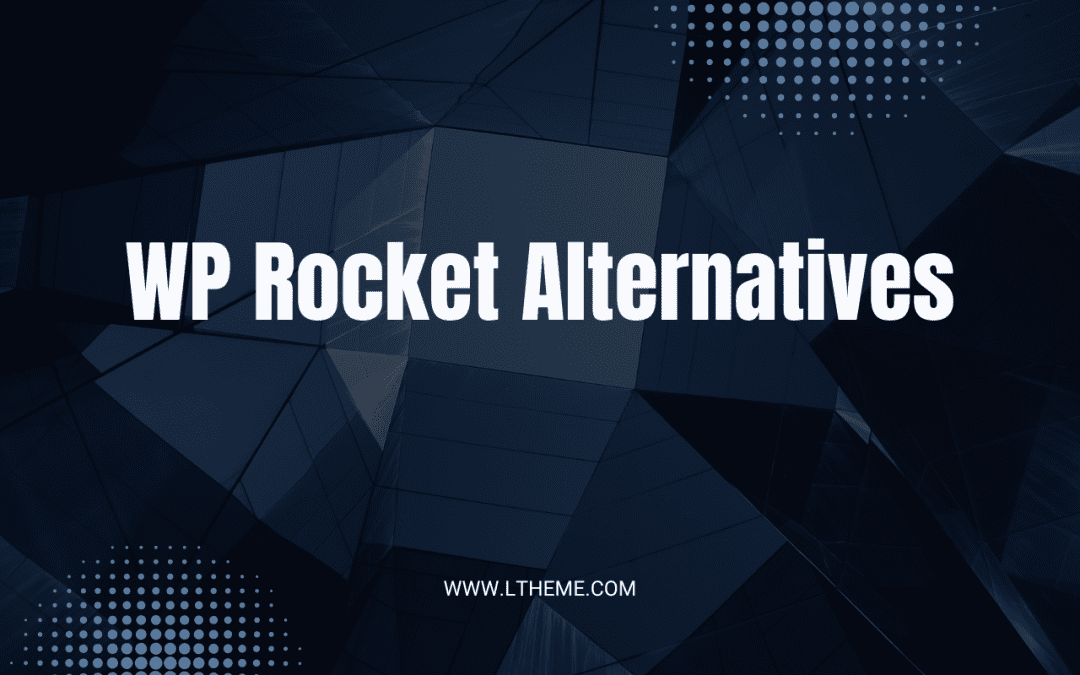 8 Best WP Rocket Alternatives 2022 (Compared)