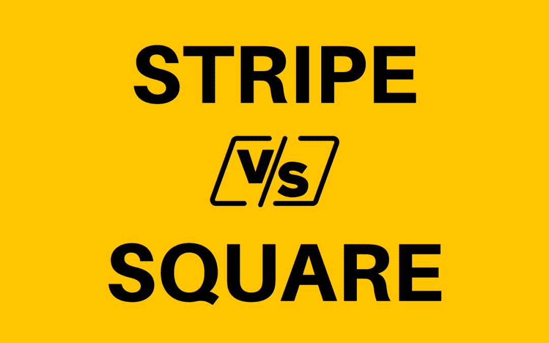 Stripe Vs Square: Which is the best Payment Gateway?