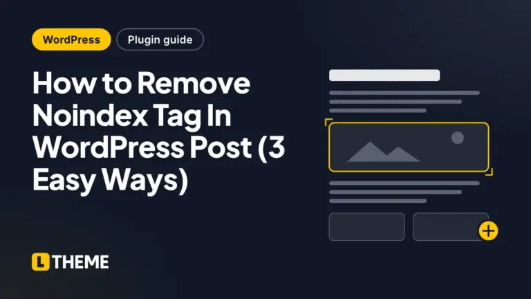 How to Remove Noindex Tag In WordPress Post (3 Easy Ways)