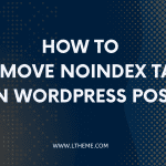 How to Remove Noindex Tag In WordPress Post
