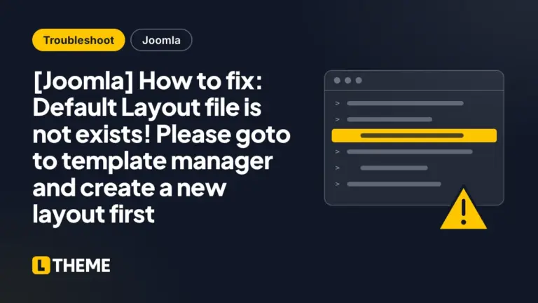 [Joomla] How to fix: Default Layout file is not exists! Please goto to template manager and create a new layout first