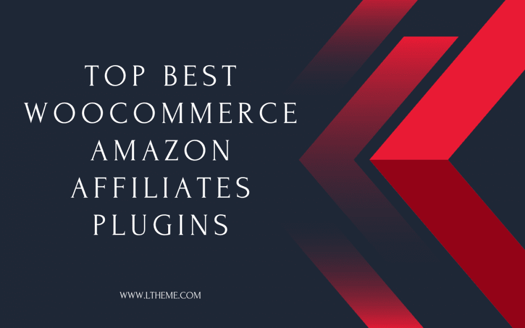 4+ Best WooCommerce Amazon Affiliates Plugins