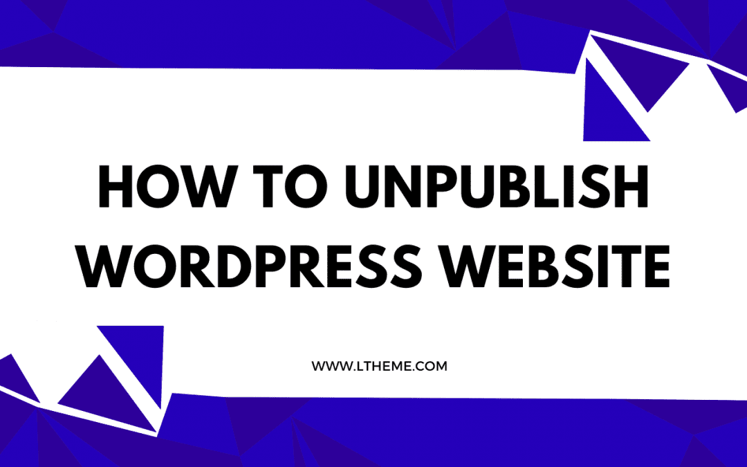 How to Unpublish WordPress Website (an easy way)