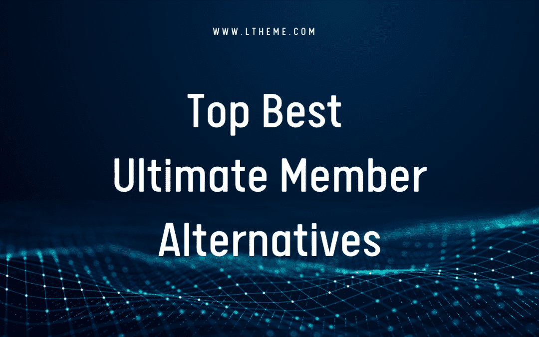 5+ Best Ultimate Member Alternatives (Compared)