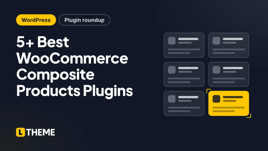 5+ Best WooCommerce Composite Products Plugins