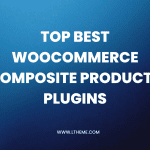Top Best WooCommerce composite products plugin