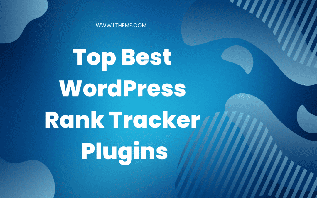 5 Best WordPress Rank Tracker Plugins