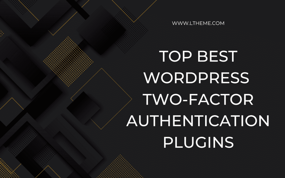 6+ Best WordPress Two-Factor Authentication Plugins