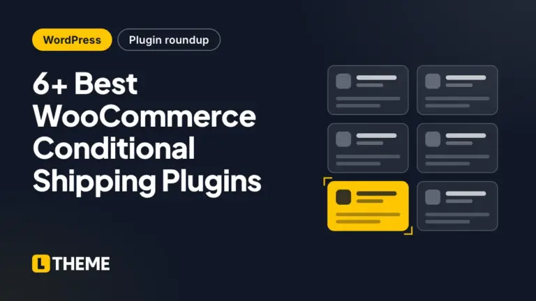 6+ Best WooCommerce Conditional Shipping Plugins