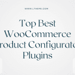 Best Woocommerce Product Configurator Plugins