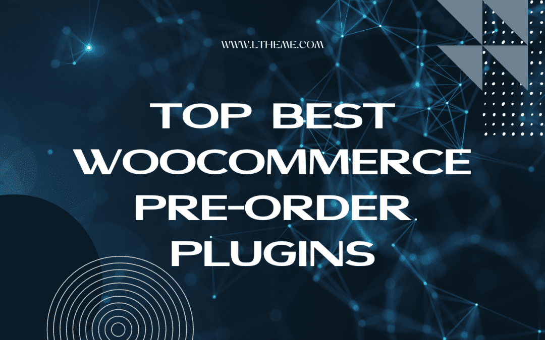 5+ Best WooCommerce Pre-order Plugins (Free & Paid)