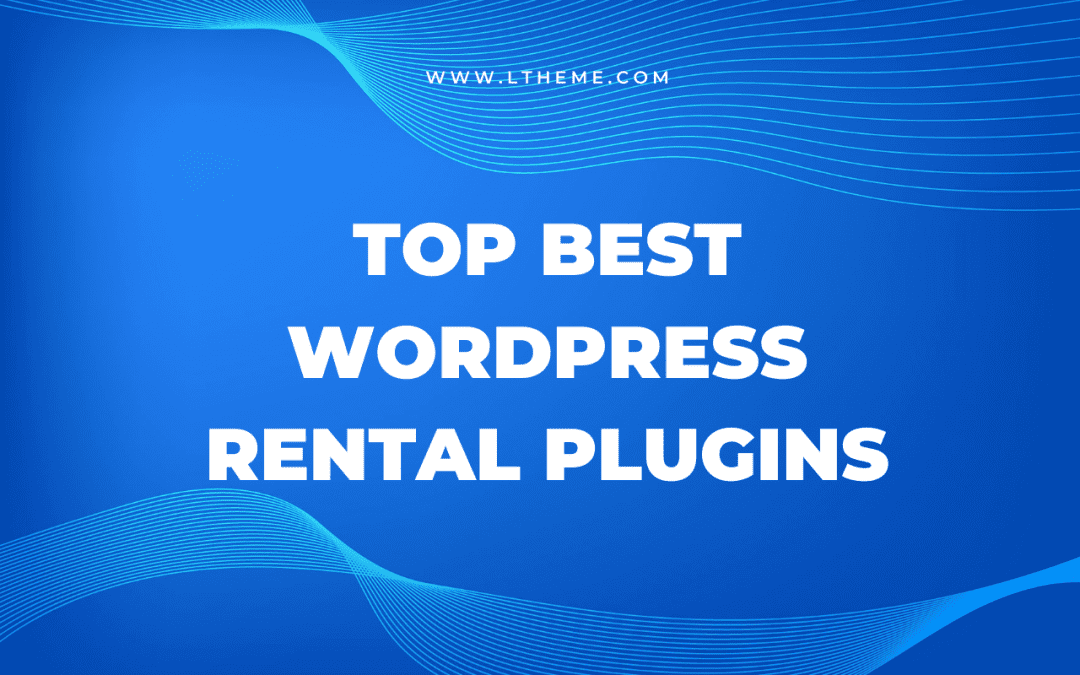7+ Best WordPress Rental Plugins