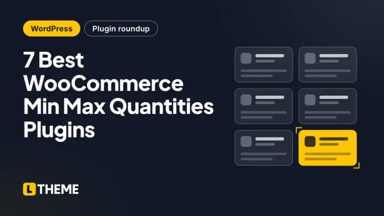 7 Best WooCommerce Min Max Quantities Plugins