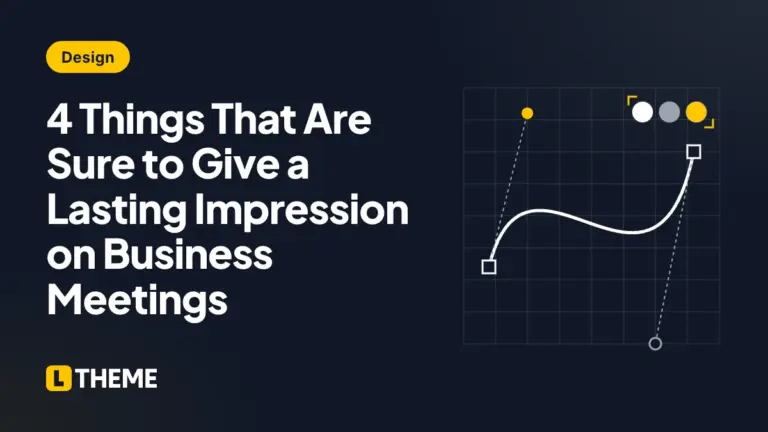 4 Things That Are Sure to Give a Lasting Impression on Business Meetings