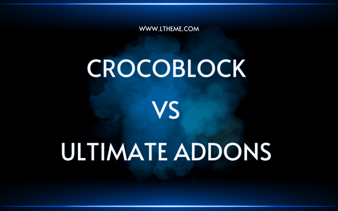Crocoblock Vs Ultimate Addons: Who is the winner?