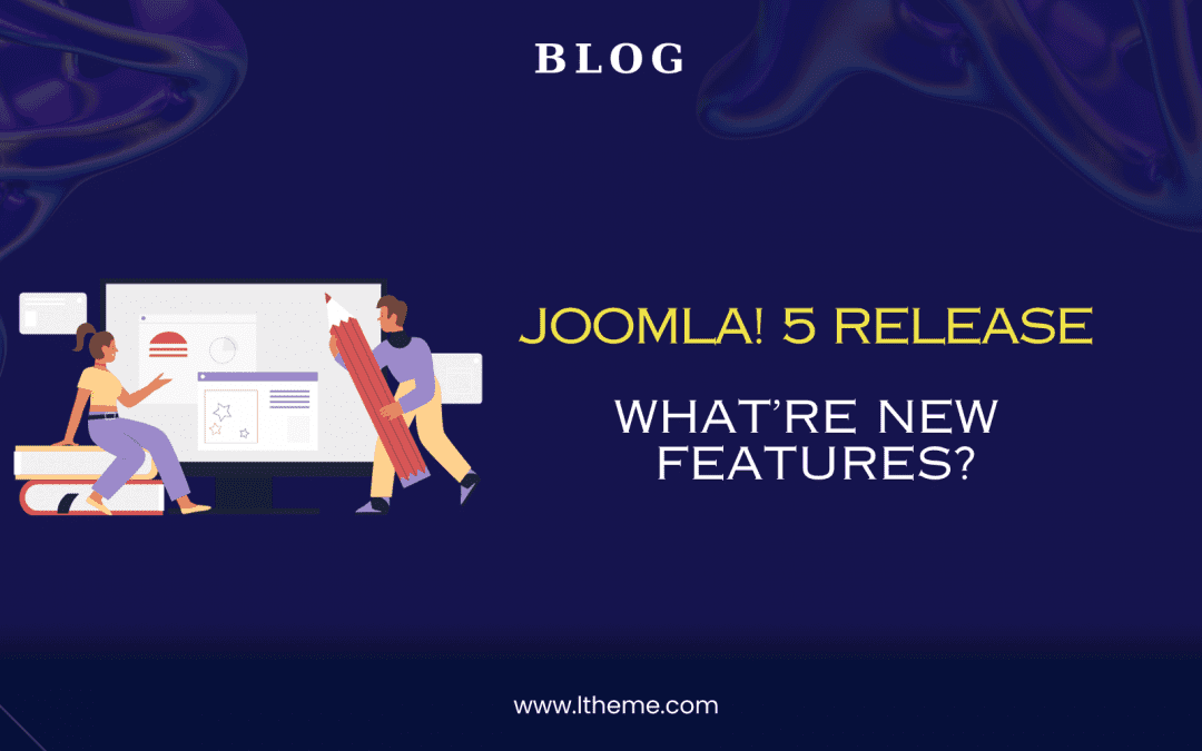 Joomla! 5 release – What’re Joomla 5 new features?