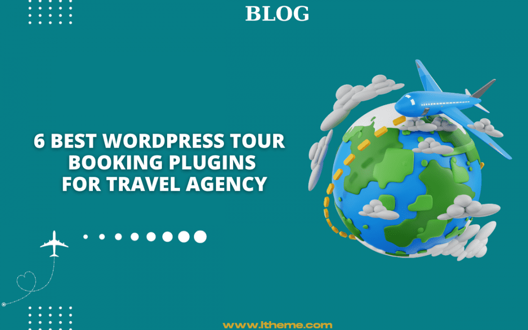 6 Best WordPress Tour Booking Plugins For Travel Agency