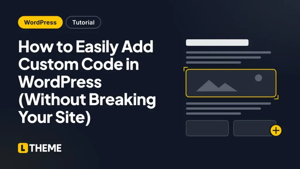 How to Easily Add Custom Code in WordPress (Without Breaking Your Site)