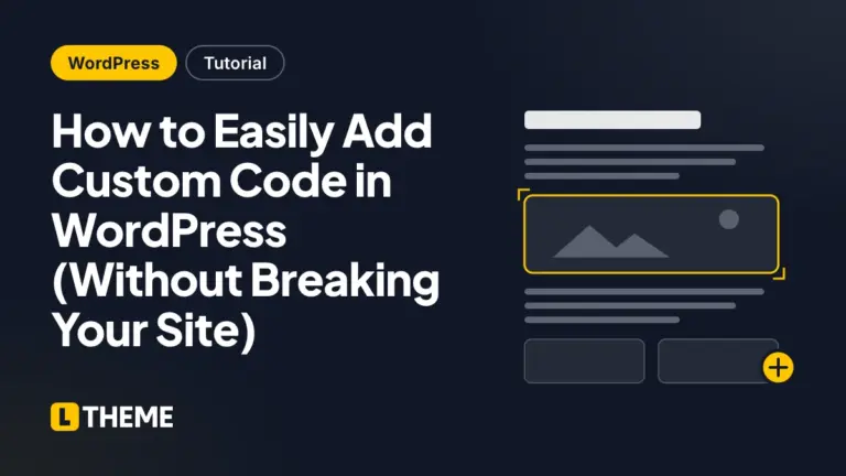 How to Easily Add Custom Code in WordPress (Without Breaking Your Site)