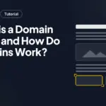 What is a Domain Name and How Do Domains Work?