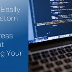 How to Easily Add Custom Code in WordPress (Without Breaking Your Site) custom-code