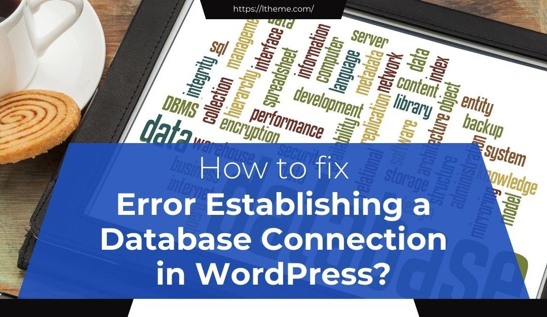 How to fix Error Establishing a Database Connection in WordPress?