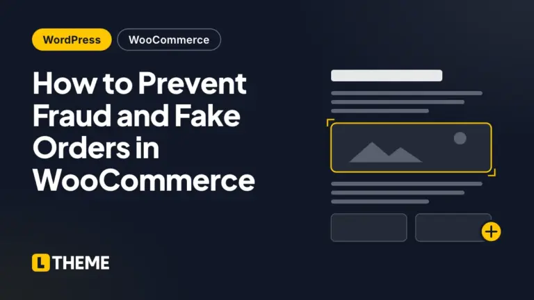 How to Prevent Fraud and Fake Orders in WooCommerce