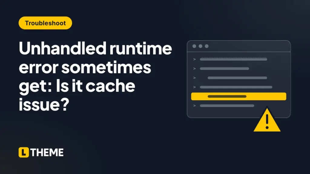 Unhandled runtime error sometimes get: Is it cache issue?