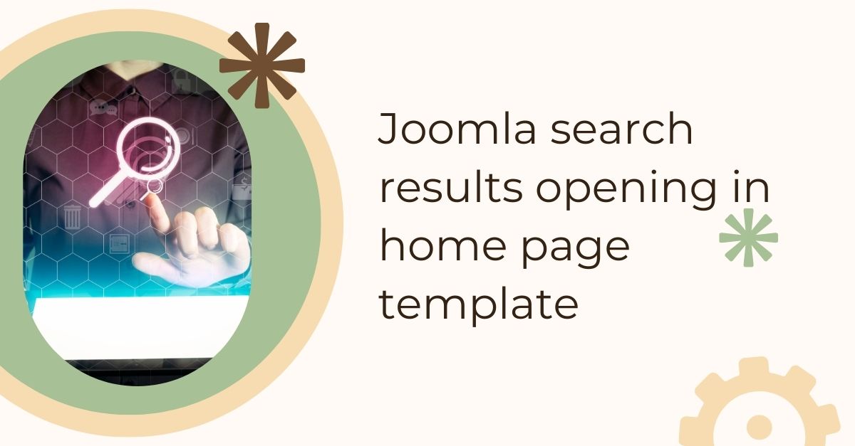 Resolved: Joomla search results opening in home page template LTHEME