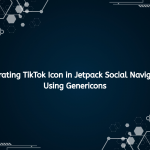 Integrating TikTok Icon in Jetpack Social Navigation Using Genericons