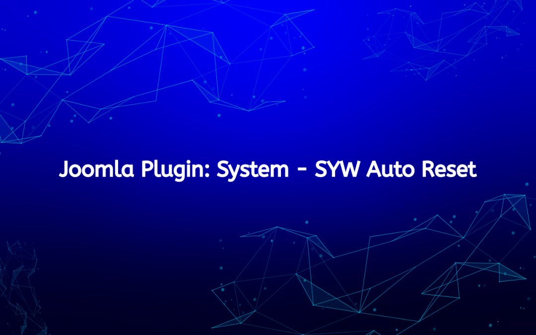 Joomla Plugin: System – SYW Auto Reset