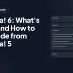Joomla! 6: What's New and How to Upgrade from Joomla! 5