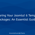 Preparing Your Joomla! 6 Template Packages: An Essential Guide joomla6