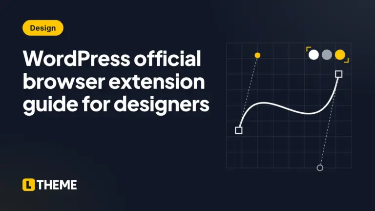 916215 wordpress official browser extension guide for designers ltheme