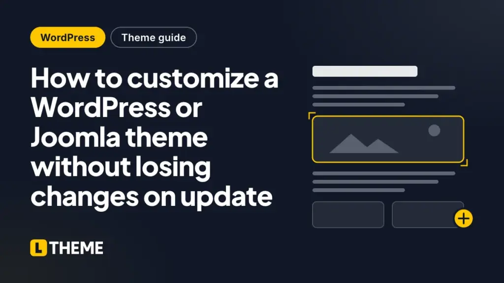 How to customize a WordPress or Joomla theme without losing changes on update