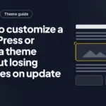 How to customize a WordPress or Joomla theme without losing changes on update