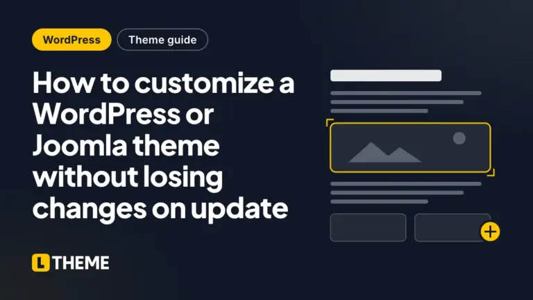 How to customize a WordPress or Joomla theme without losing changes on update