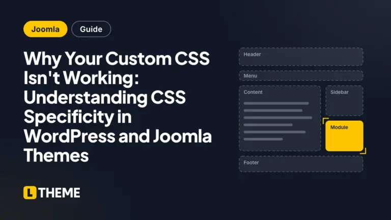 Why Your Custom CSS Isn’t Working: Understanding CSS Specificity in WordPress and Joomla Themes